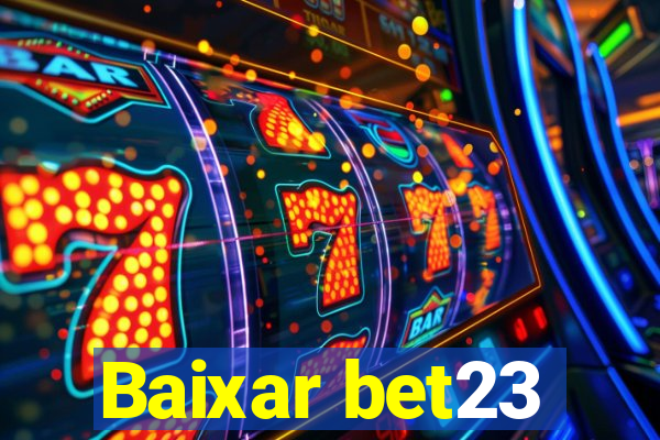 Baixar bet23